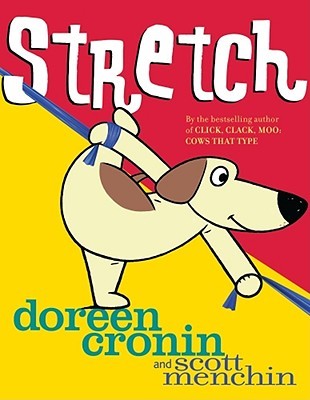 Book cover: Stretch by Doreen Cronin